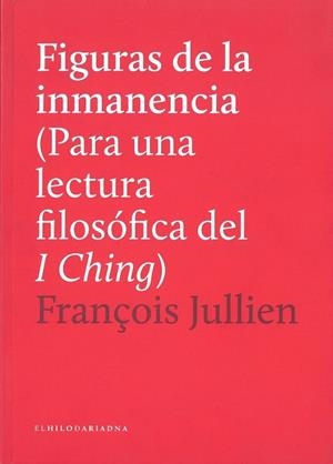 FIGURAS DE LA INMANENCIA | 9789873761058 | JULLIEN, FRANÇOIS
