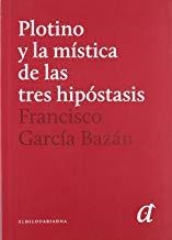 PLOTINO Y LA MUSICA DE LAS TRES HIPOSTASIS | 9789872354626 | GARCIA BAZAN, FRANCISCO