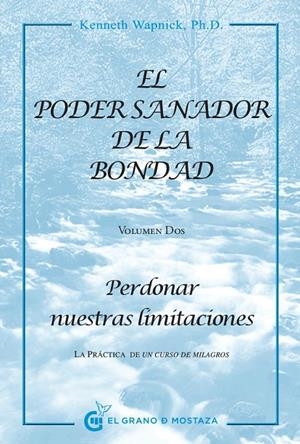 PODER SANADOR DE LA BONDAD II | 9788494021015 | WAPNICK, KENNETH