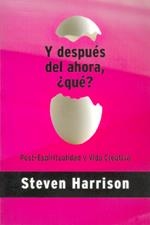 Y DESPUÉS DEL AHORA, ¿QUÉ? | 9788495496638 | HARRISON, STEVEN