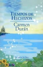 TIEMPOS DE HECHIZOS | 9788495496270 | DURÁN, CARMEN