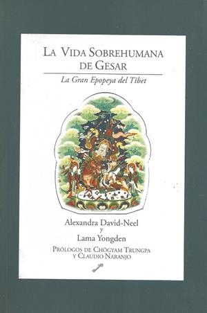 VIDA SOBREHUMANA DE GESAR, LA | 9788492393381 | DAVID-NEEL, ALEXANDRA / YONGDEN, LAMA