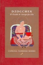 DZOGCHEN EL ESTADO DE AUTOPERFECCION | 9788495496218 | NORBU, NAMKHAI