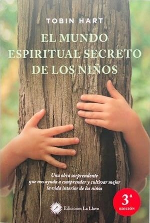 MUNDO ESPIRITUAL SECRETO DE LOS NIÑOS | 9788495496966 | HART, TOBIN