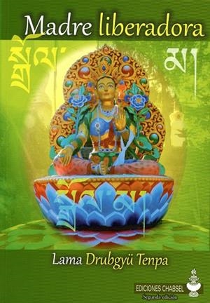 MADRE LIBERADORA | 9788493976163 | DRUBGYÜ TENPA, LAMA
