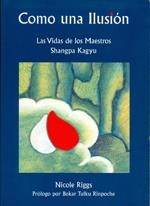 COMO UNA ILUSIÓN | 9788493269845 | RIGGS, NICOLE / TULKU RINPOCHE, BOKAR