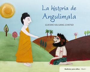 HISTORIA DE ANGULIMALA, LA | 9788415849001 | GUESHE KELSANG GYATSO