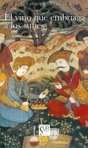 VINO QUE EMBRIAGA A LOS SUFÍES, EL | 9788494208256 | ANÓNIMO