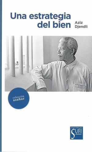 ESTRATEGIA DEL BIEN, UNA | 9788494781506 | DJENDLI, AZIZ