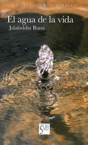 AGUA DE LA VIDA, EL | 9788494781537 | JALALUDDIN, RUMI
