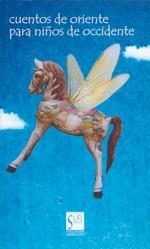 CUENTOS DE ORIENTE PARA NIÑOS DE OCCIDENTE | 9788487354540