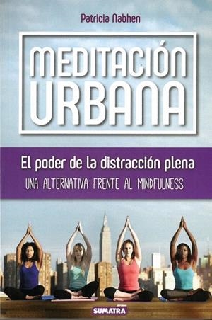 MEDITACIÓN URBANA | 9788416336241 | NABHEN, PATR¡CIA