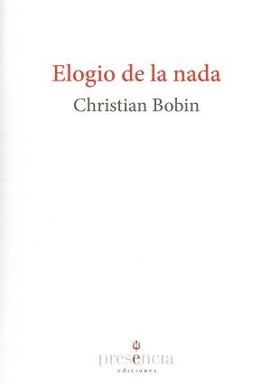 ELOGIO DE LA NADA | 9788494454608 | BOBIN, CHRISTIAN