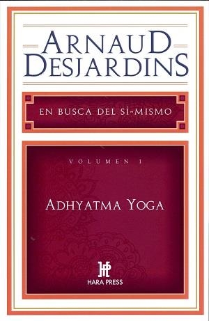 ADHYATMA YOGA | 9780984043033 | DESJARDINS, ARNAUD