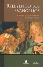 RELEYENDO LOS EVANGELIOS | 9780977789979 | DESJARDINS, ARNAUD / DESJARDINS, VÉRONIQUE