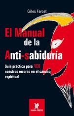 MANUAL DE LA ANTI-SABIDURÍA, EL | 9780977789917 | FARCET, GILLES