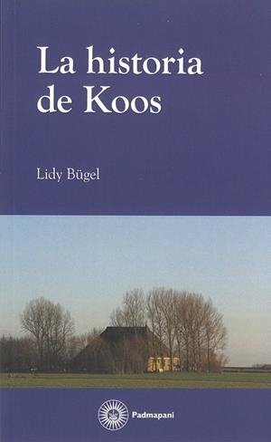 HISTORIA DE KOOS, LA | 9788494848612 | BÜGEL, LIDY