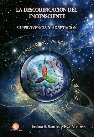 DESCODIFICACIÓN DEL INCONSCIENTE, LA | 9788460816027 | ÁLVAREZ, EVA / S. SANTOS, JOSHUA