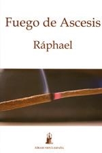 FUEGO DE ASCESIS | 9788493501495 | RÁPHAEL
