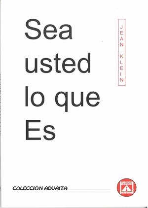 SEA USTED LO QUE ES | 9788493579746 | KLEIN, JEAN