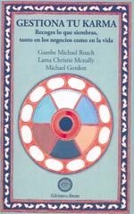 GESTIONA TU KARMA | 9788495094391 | GUESHE, MICHAEL ROACH / LAMA CHRISTIE MCNALLY / GORDON, MICHAEL
