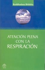ATENCIÓN PLENA CON LA RESPIRACIÓN | 9789688604830 | BHIKKHU, BUDDHADASA