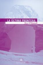 ÚLTIMA FRONTERA, LA | 9788493430436 | O'DONNELL, KEN
