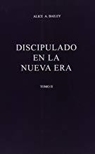 DISCIPULADO EN LA NUEVA ERA, EL - TOMO II | 9789509127142 | BAILEY, ALICE A.