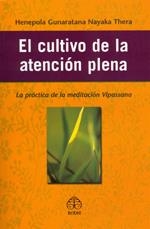 CULTIVO DE LA ATENCION PLENA BODHI, EL | 9789688606889 | GUNARATANA
