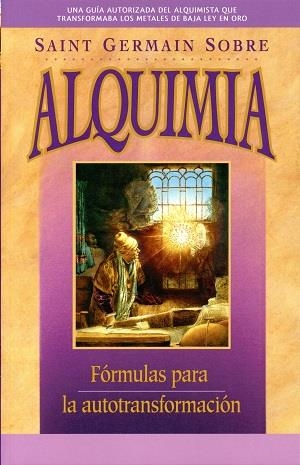 SAINT GERMAIN SOBRE ALQUIMIA | 9781609882525 | PROPHET, ELIZABETH CLARE / PROPHET, MARK L.