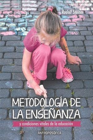 METODOLOGÍA DE LA ENSEÑANZA Y CONDICIONES VITALES DE LA EDUCACIÓN | 9789871368914 | STEINER, RUDOLF