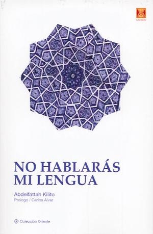 NO HABLARÁS MI LENGUA | 9789871758180 | KILITO, ABDELFATTAH