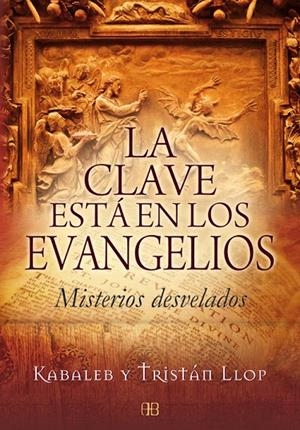 CLAVE ESTÁ EN LOS EVANGELIOS, LA | 9788496111790 | LLOP, ENRIQUE / LLOP POSTIC, TRISTÁN