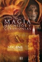 LIBRO COMPLETO DE MAGIA, HECHIZOS Y CEREMONIAS | 9788496111592 | GONZÁLEZ-WIPPLER, MIGENE