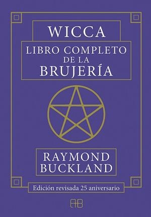 WICCA. LIBRO COMPLETO DE LA BRUJERÍA | 9788417851026 | BUCKLAND, RAYMOND