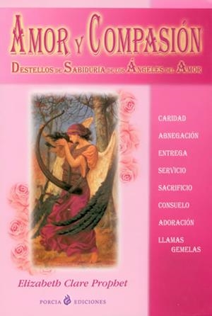 AMOR Y COMPASIÓN | 9788495513236 | PROPHET, ELIZABETH CLARE