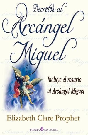 DECRETOS AL ARCANGEL MIGUEL | 9788495513809 | PROPHET, ELIZABETH CLARE