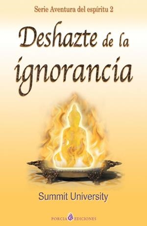 DESHAZTE DE LA IGNORANCIA | 9788495513670 | UNIVERSITY SUMMIT