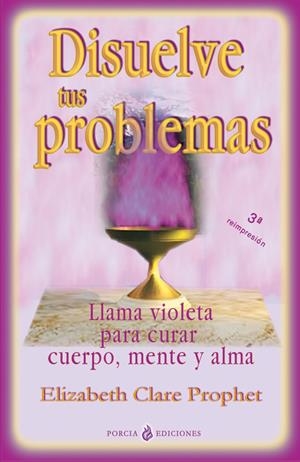 DISUELVE TUS PROBLEMAS | 9788495513588 | PROPHET, ELIZABETH CLARE