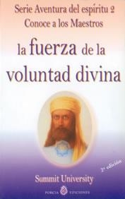 FUERZA DE VOLUNTAD DIVINA, LA - CURSO CONOCE A LOS MAESTROS | 9788495513526 | UNIVERSITY SUMMIT