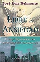 LIBRE DE ANSIEDAD | 9788495513946 | BELMONTE, JOSÉ LUIS