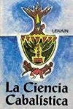 CIENCIA CABALISTICA, LA | 9788479100254 | LENAIN