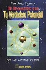 ENCUENTRO CON TU VERDADERO POTENCIAL, EL | 9788479103064 | SUEZ ZAMORA, NUR