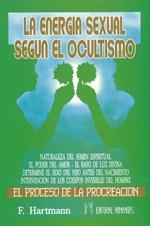 ENERGIA SEXUAL SEGUN EL OCULTISMO, LA | 9788479101329 | HARTMANN, FRANZ