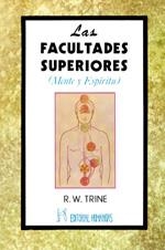 FACULTADES SUPERIORES, LAS | 9788479100612 | TRINE, R. W.