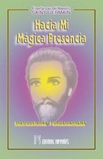 HACIA MI MAGICA PRESENCIA | 9788479102685 | CONDE DE SAINT GERMAIN