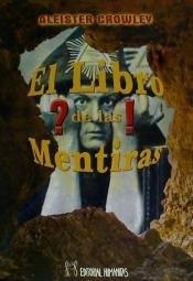 LIBRO DE LAS MENTIRAS, EL | 9788479104726 | CROWLEY, ALEISTER