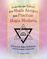 LO QUE HAY QUE SABER DE LA MAGIA ANTIGUA | 9788479103910