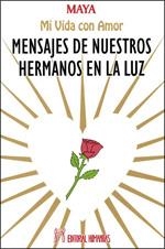 MENSAJES DE NUESTROS HERMANOS EN LA LUZ | 9788479101893 | MAYA