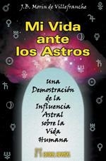 MI VIDA ANTE LOS ASTROS | 9788479103019 | MORÍN DE VILLEFRANCHE, J. B.